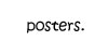 posters